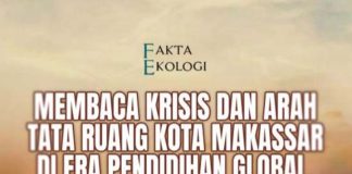 Buletin Fakta Ekologi November 2025 ‘Membaca Krisis dan Arah Tata Ruang Kota Makassar di Era Pendidihan Global’