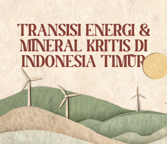 Buletin Fakta Ekologi Juli 2026 ‘Transisi Energi dan Mineral Kritis di Indonesia Timur’